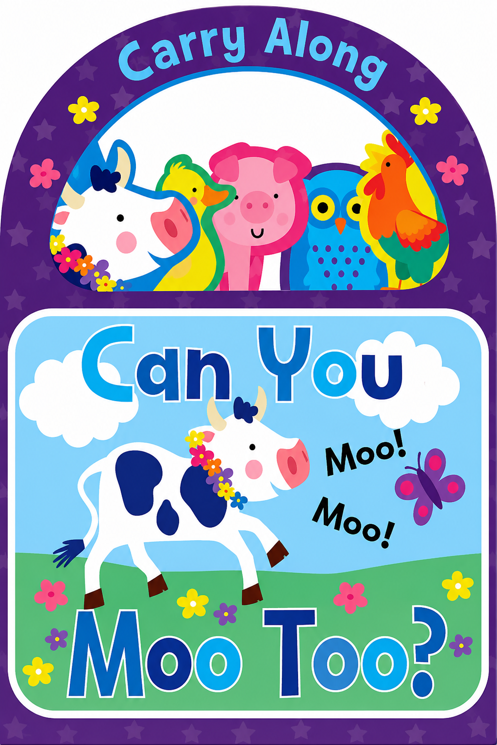 CARRY ALONG CAN YOU MOO TOO