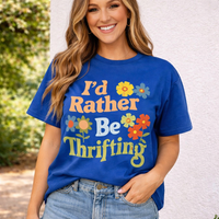 I'd Rather Be Thrifting Tee